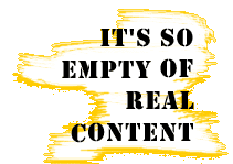 it's so empty of real content